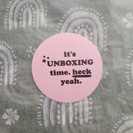 Unboxing Time, Heck Yeah - Packaging Stickers
