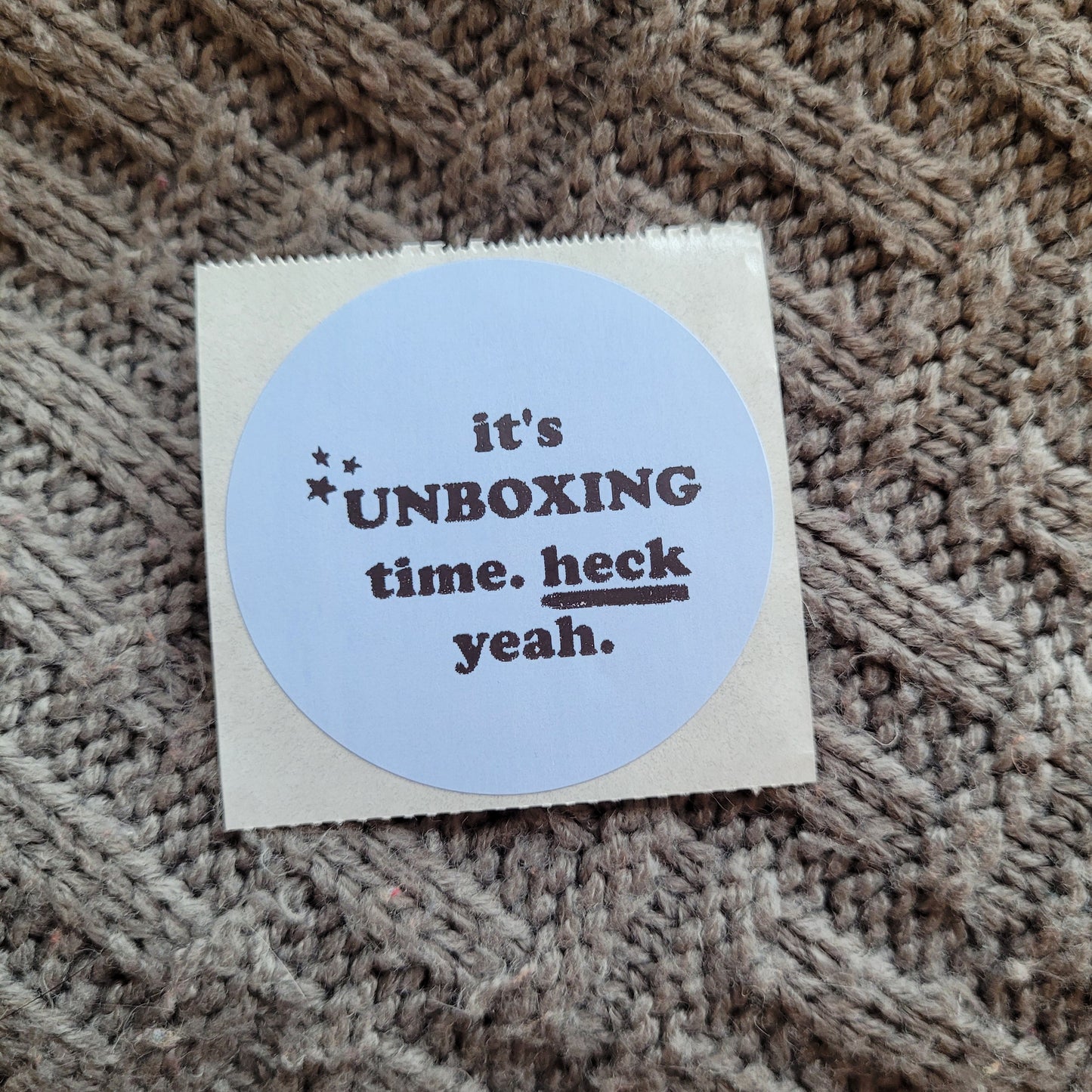 Unboxing Time, Heck Yeah - Packaging Stickers