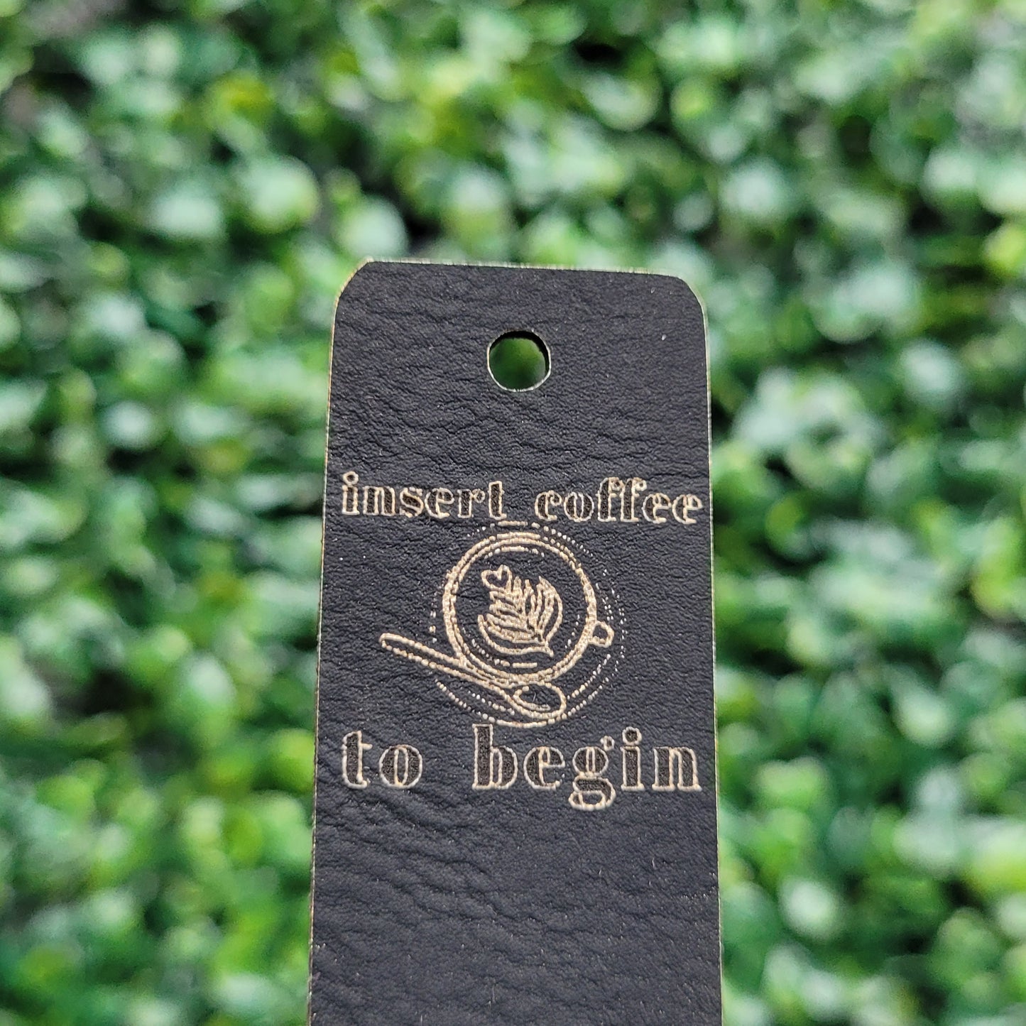 "Insert Coffee To Begin" Tag - Fold Over & No Sew