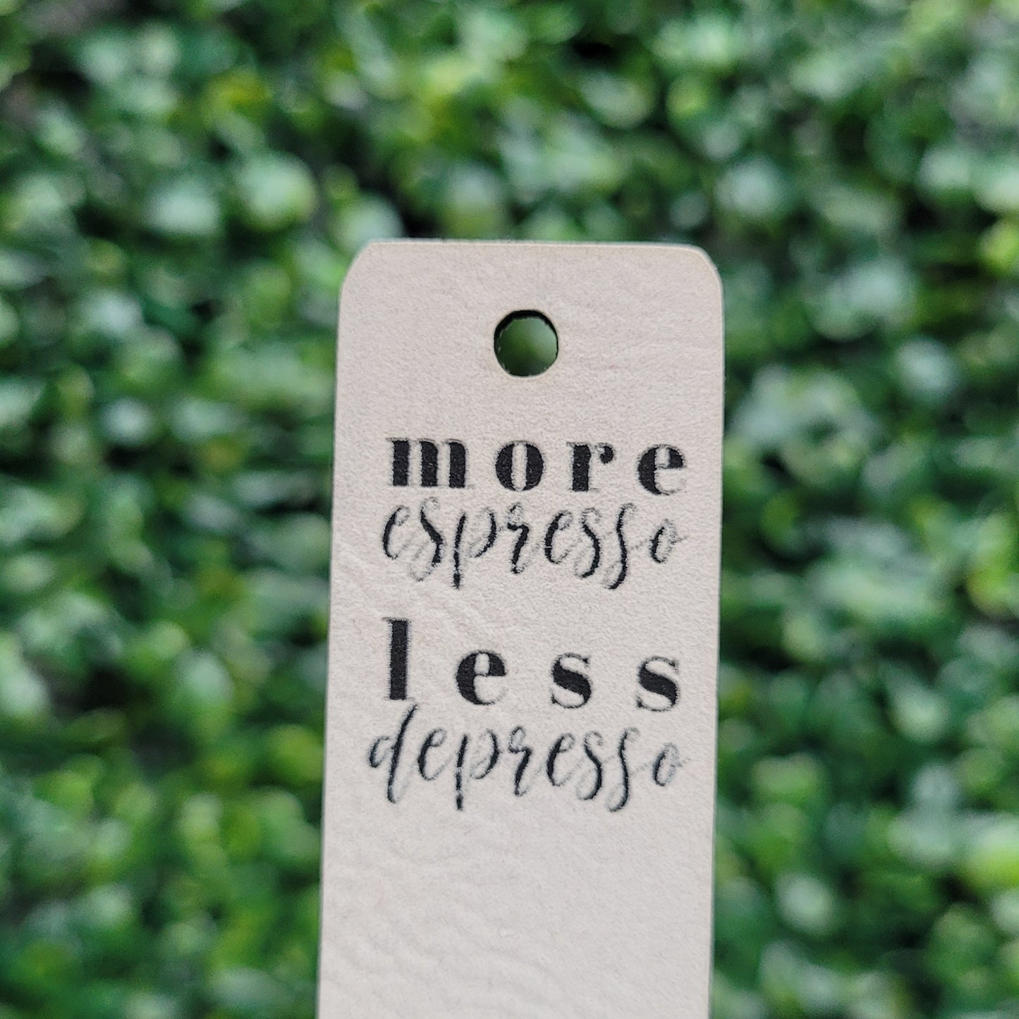 "More Espresso, Less Depresso" Tag - Fold Over & No Sew