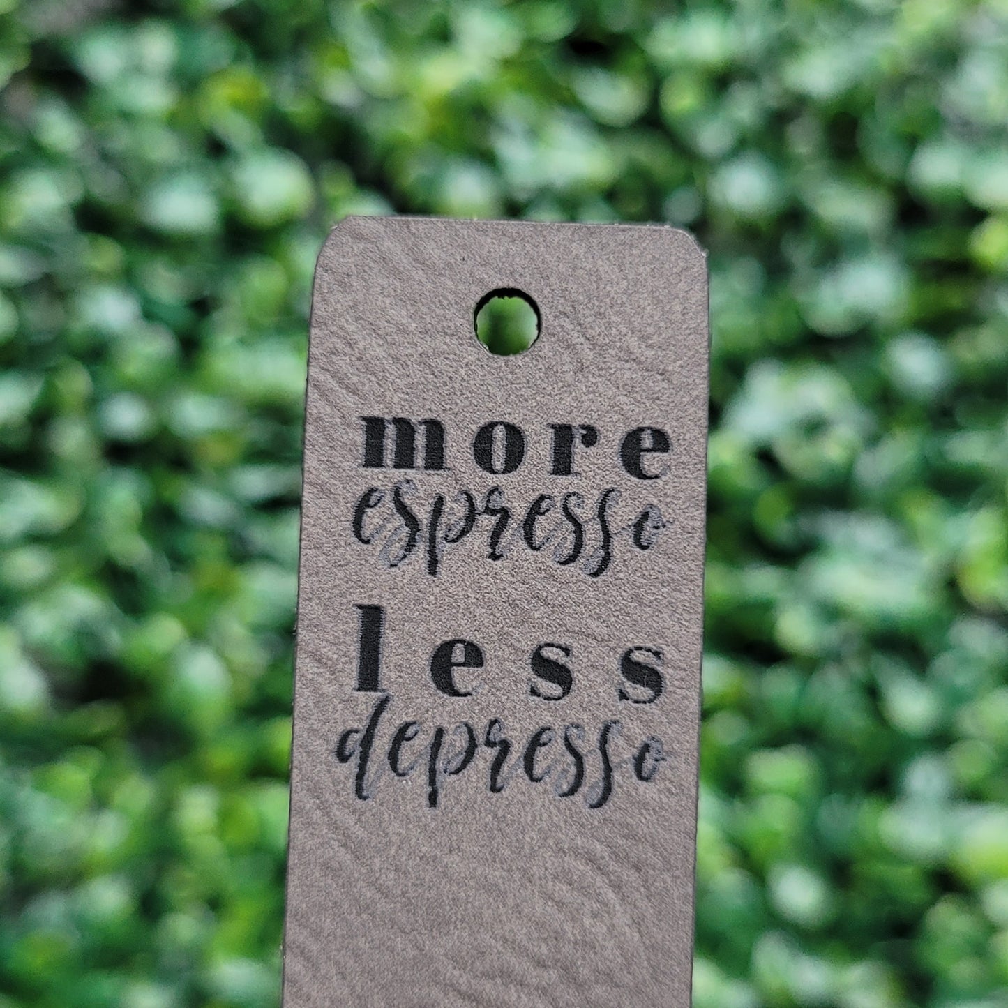 "More Espresso, Less Depresso" Tag - Fold Over & No Sew