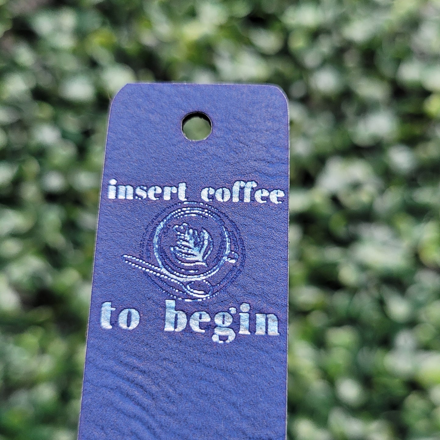 "Insert Coffee To Begin" Tag - Fold Over & No Sew