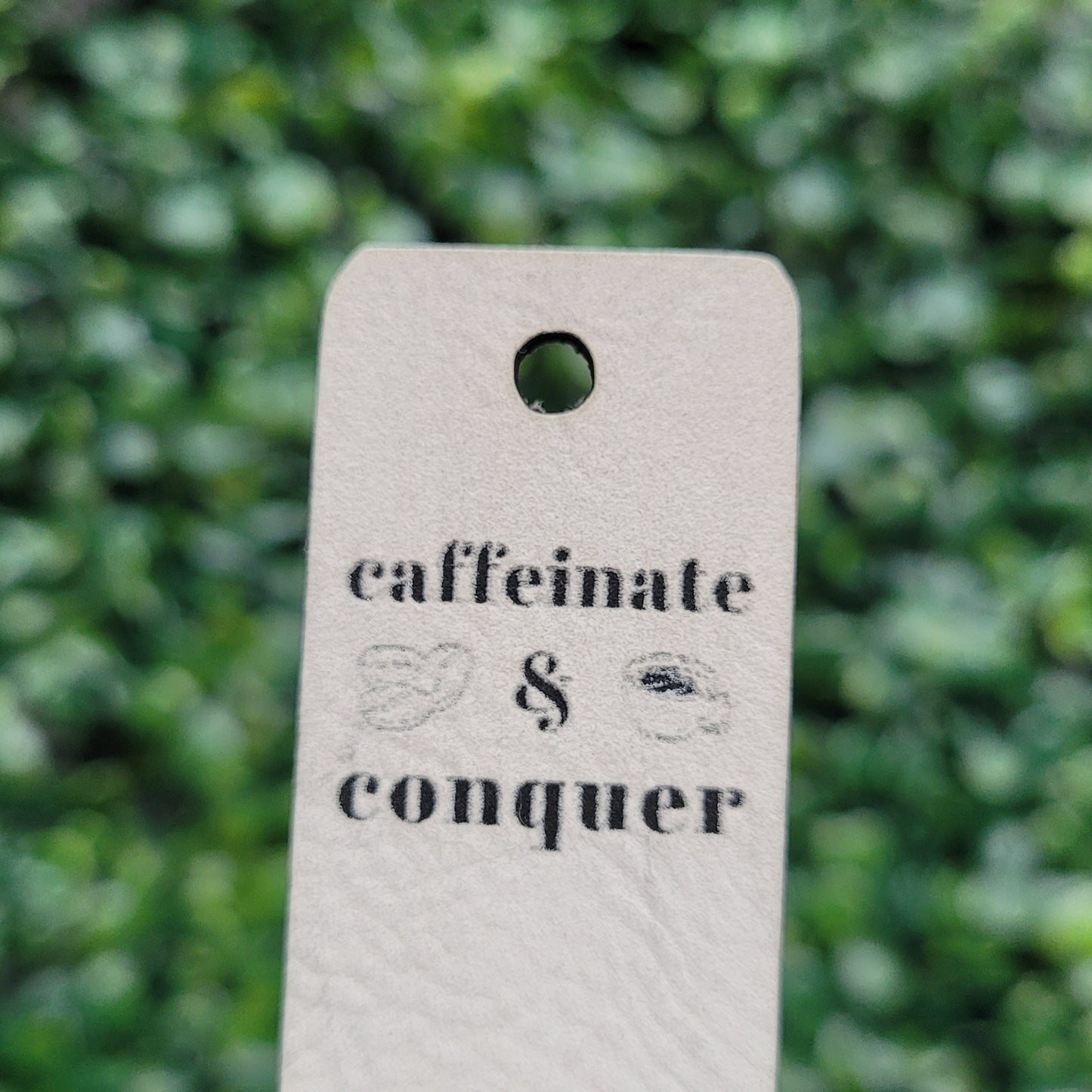 "Caffeinate & Conquer" Tag - Fold Over & No Sew